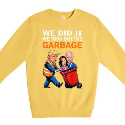 We Did It We Took Out The Garbage Premium Crewneck Sweatshirt