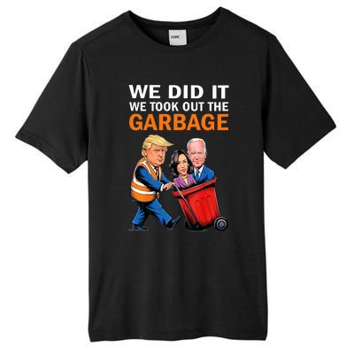 We Did It We Took Out The Garbage Tall Fusion ChromaSoft Performance T-Shirt