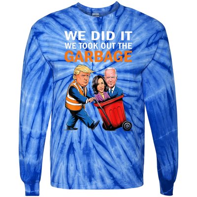 We Did It We Took Out The Garbage Tie-Dye Long Sleeve Shirt