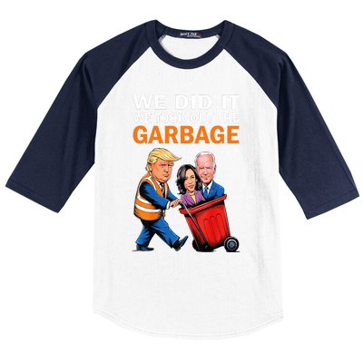 We Did It We Took Out The Garbage Baseball Sleeve Shirt