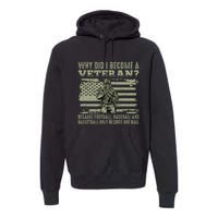 Why Did I Become A Veteran Quotation Usa Flag Premium Hoodie