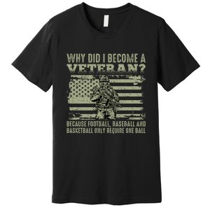 Why Did I Become A Veteran Quotation Usa Flag Premium T-Shirt