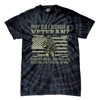 Why Did I Become A Veteran Quotation Usa Flag Tie-Dye T-Shirt