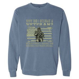 Why Did I Become A Veteran Quotation Usa Flag Garment-Dyed Sweatshirt