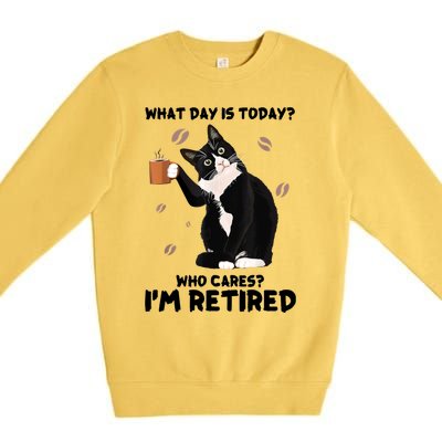 What Day Is Today Who Cares I'm Retired Cat Coffee Lovers Premium Crewneck Sweatshirt