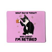 What Day Is Today Who Cares I'm Retired Cat Coffee Lovers Mousepad