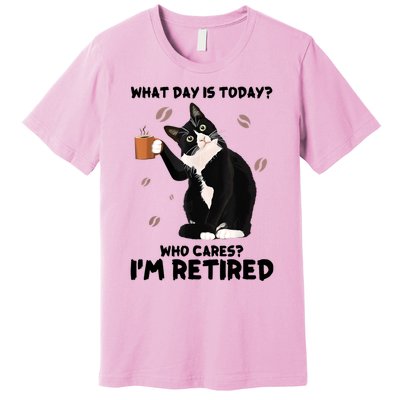 What Day Is Today Who Cares I'm Retired Cat Coffee Lovers Premium T-Shirt