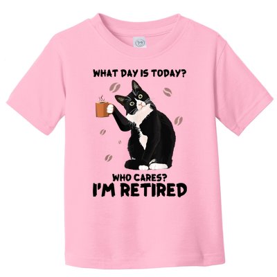 What Day Is Today Who Cares I'm Retired Cat Coffee Lovers Toddler T-Shirt