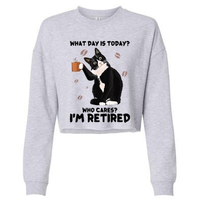 What Day Is Today Who Cares I'm Retired Cat Coffee Lovers Cropped Pullover Crew