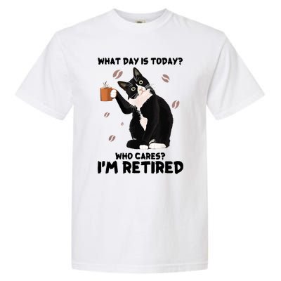 What Day Is Today Who Cares I'm Retired Cat Coffee Lovers Garment-Dyed Heavyweight T-Shirt