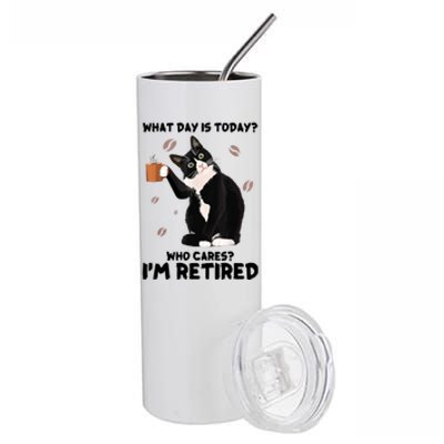 What Day Is Today Who Cares I'm Retired Cat Coffee Lovers Stainless Steel Tumbler