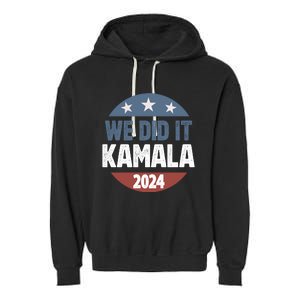 We Did It We Won Kamala Walz 2024 Election Garment-Dyed Fleece Hoodie