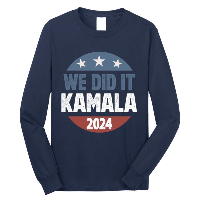 We Did It We Won Kamala Walz 2024 Election Long Sleeve Shirt