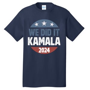 We Did It We Won Kamala Walz 2024 Election Tall T-Shirt