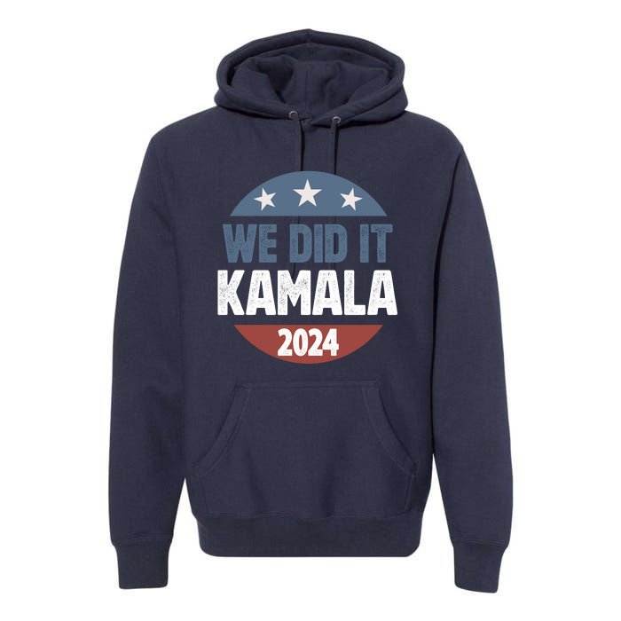 We Did It We Won Kamala Walz 2024 Election Premium Hoodie