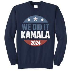 We Did It We Won Kamala Walz 2024 Election Tall Sweatshirt