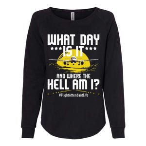 What Day Is It Flight Attendant Life Stewardess Airplane Womens California Wash Sweatshirt