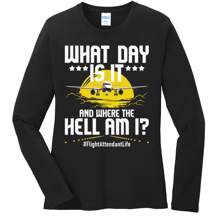 What Day Is It Flight Attendant Life Stewardess Airplane Ladies Long Sleeve Shirt