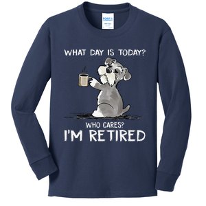 What Day Is Today Who Cares Im Retired Funny Cat Schnauzer Kids Long Sleeve Shirt