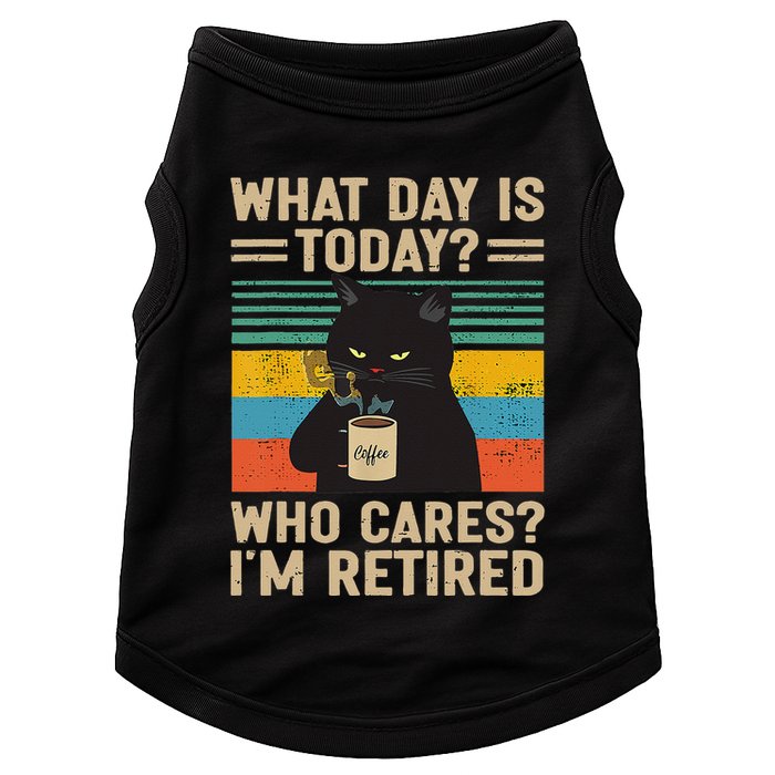 What Day Is Today Who Cares Im Retired Cat And Coffee Doggie Tank