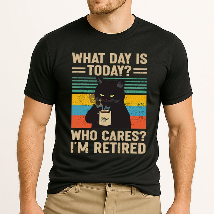 What Day Is Today Who Cares Im Retired Cat And Coffee Performance Shirt