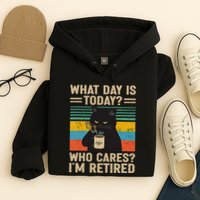 What Day Is Today Who Cares Im Retired Cat And Coffee Hoodie