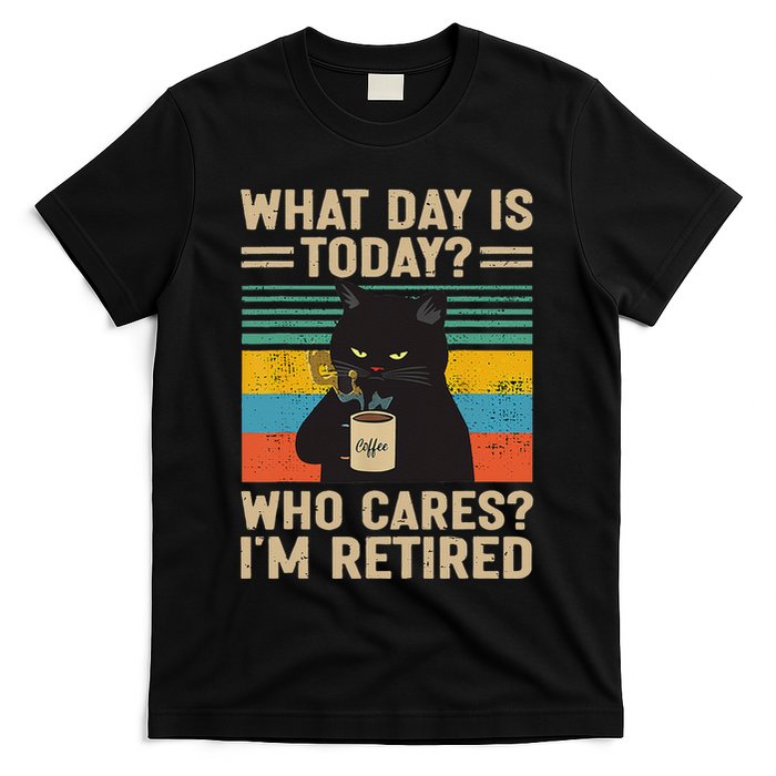What Day Is Today Who Cares Im Retired Cat And Coffee T-Shirt