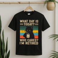 What Day Is Today Who Cares Im Retired Cat And Coffee T-Shirt