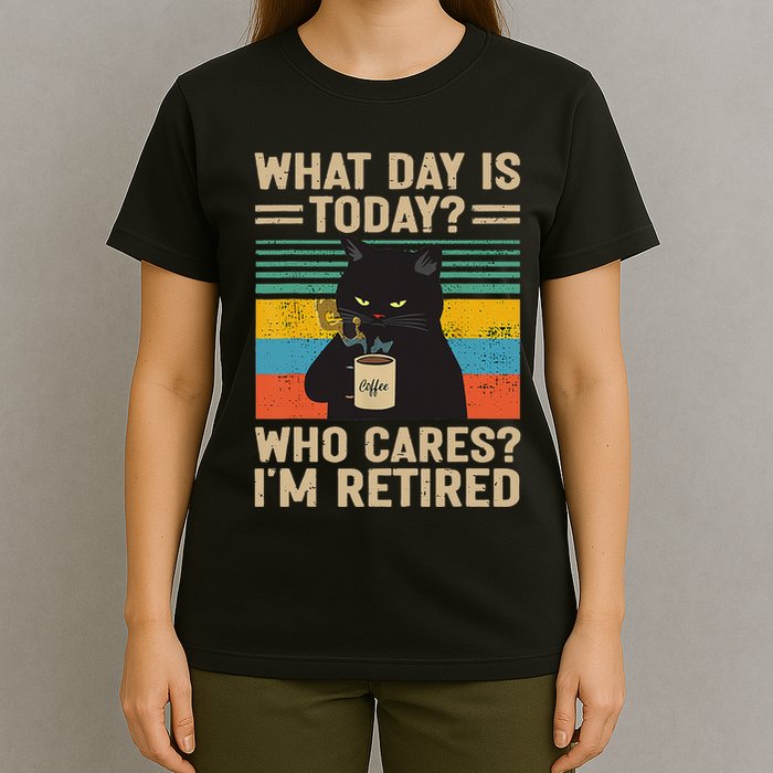 What Day Is Today Who Cares Im Retired Cat And Coffee T-Shirt