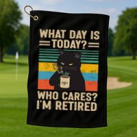 What Day Is Today Who Cares Im Retired Cat And Coffee Golf Towel
