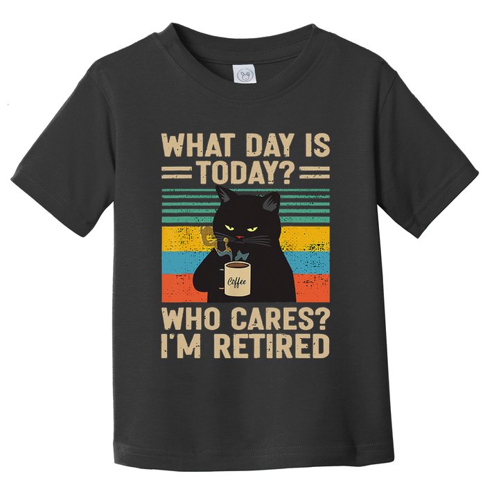 What Day Is Today Who Cares Im Retired Cat And Coffee Toddler T-Shirt