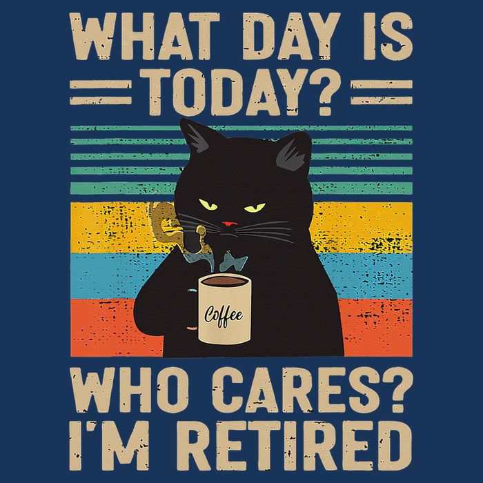 What Day Is Today Who Cares Im Retired Cat And Coffee Infant Baby Jersey Bodysuit