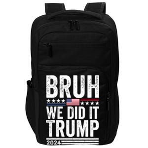 We Did It Bruh We Won Trump Vance 2024 Impact Tech Backpack