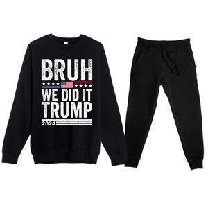 We Did It Bruh We Won Trump Vance 2024 Premium Crewneck Sweatsuit Set