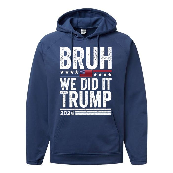 We Did It Bruh We Won Trump Vance 2024 Performance Fleece Hoodie