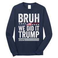 We Did It Bruh We Won Trump Vance 2024 Long Sleeve Shirt