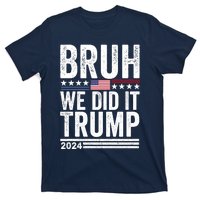 We Did It Bruh We Won Trump Vance 2024 T-Shirt