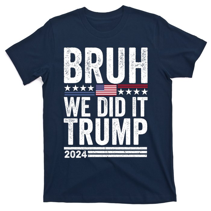 We Did It Bruh We Won Trump Vance 2024 T-Shirt