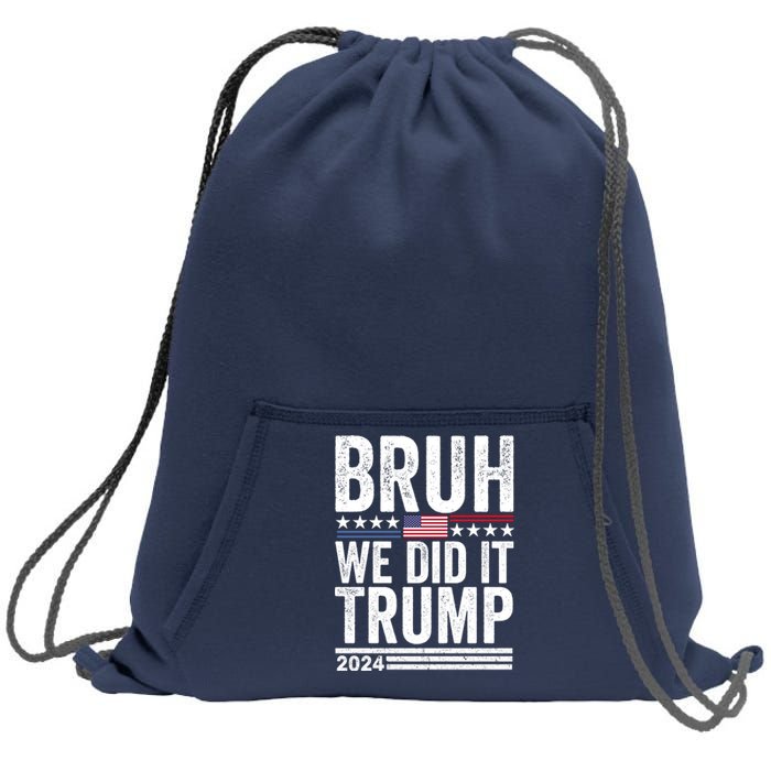 We Did It Bruh We Won Trump Vance 2024 Sweatshirt Cinch Pack Bag