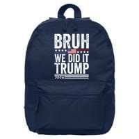 We Did It Bruh We Won Trump Vance 2024 16 in Basic Backpack