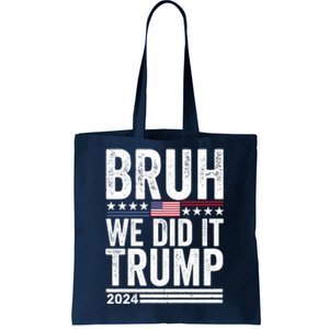 We Did It Bruh We Won Trump Vance 2024 Tote Bag