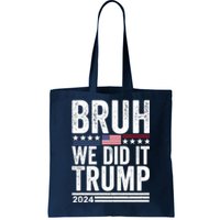 We Did It Bruh We Won Trump Vance 2024 Tote Bag