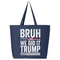 We Did It Bruh We Won Trump Vance 2024 25L Jumbo Tote