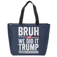 We Did It Bruh We Won Trump Vance 2024 Zip Tote Bag