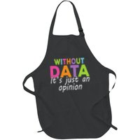 Without Data It's Just An Opinion Full-Length Apron With Pockets