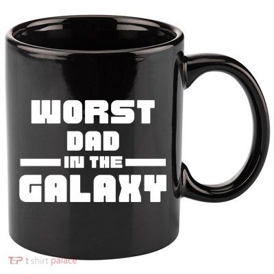 Worst Dad In The Galaxy Gift 11oz C Handle Ceramic Mug