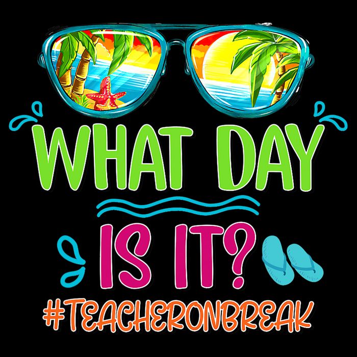 What Day Is It Teacher On Break Summer Vibes Funny Teacher 16oz Travel Tumbler