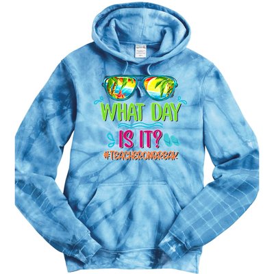 What Day Is It Teacher On Break Summer Vibes Funny Teacher Tie Dye Hoodie