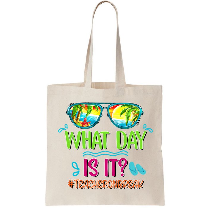 What Day Is It Teacher On Break Summer Vibes Funny Teacher Bag