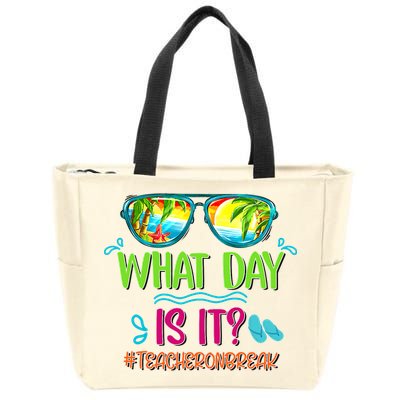 What Day Is It Teacher On Break Summer Vibes Funny Teacher Zip Tote Bag